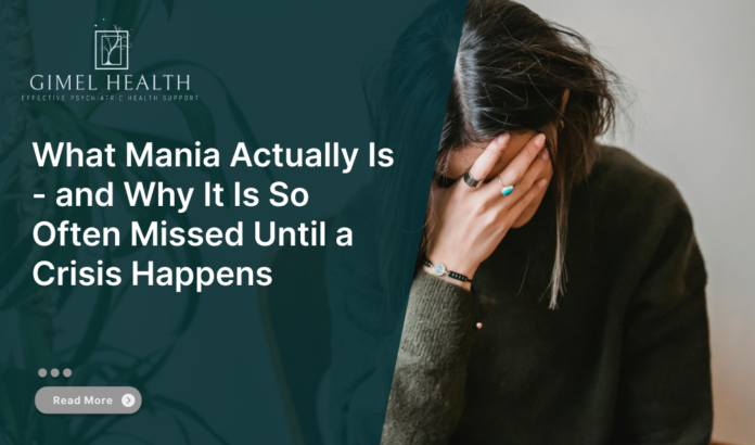 What Mania Actually Is - and Why It Is So Often Missed Until a Crisis Happens What Mania Actually Is - and Why It Is So Often Missed Until a Crisis Happens